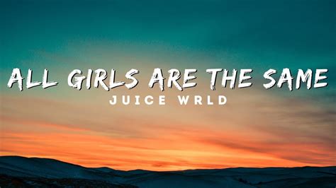 All Girls The Same Juice Wrld Youtube