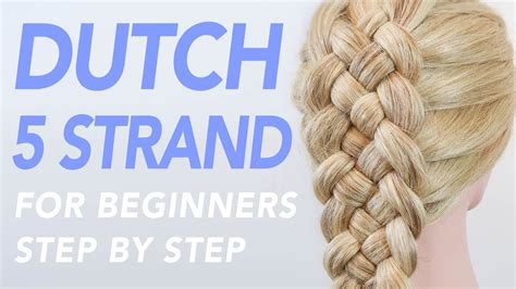How To Dutch 5 Strand Braid Step By Step For Beginners You Will Need