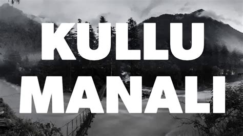 Kullu Manali The Resort Town YouTube