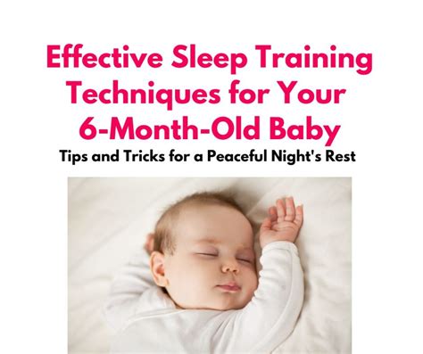 Effective Sleep Training Techniques For Your 6 Month Old Baby Tips And
