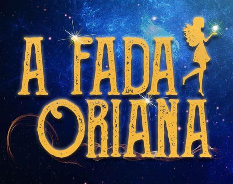 Musical Leva Fada Oriana A Vila Real De Santo António
