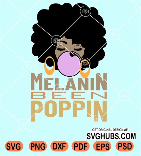 Melanin Been Poppin Svg Afro Woman Bubble Gum Svg Black Girl Magic Svg Black Queen Svg