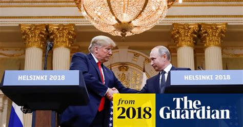 trump treasonous after siding with putin on election meddling donald trump the guardian