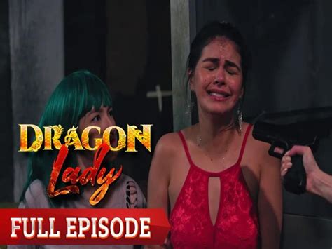 Dragon Lady Full Episode 116 Dragon Lady Home Full