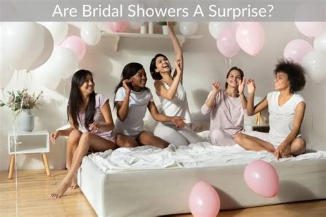 Are Bridal Showers A Surprise Weddings Buzz