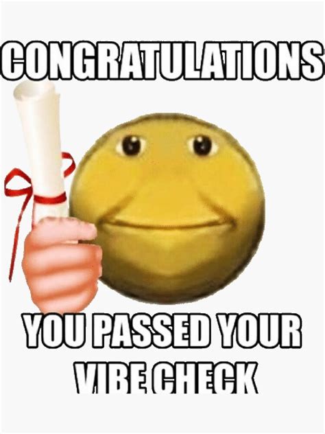 Congratulations You Passed Your Vibe Check Meme Sticker For Sale By