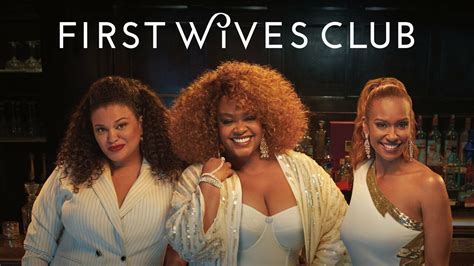 First Wives Club Season 2 Release Date Notability Webzine