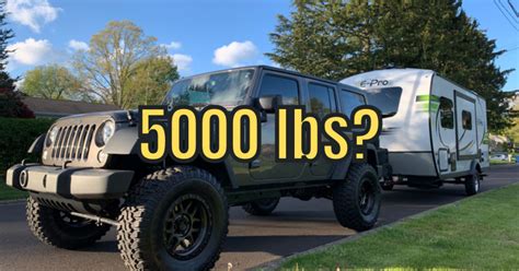 Can A Jeep Wrangler Tow 5000 Lbs Offroadlounge