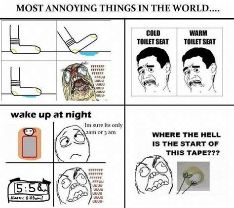 Most Annoying Things In The World Funny Pictures Funny P Annoyed