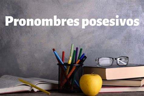 Pronombres Posesivos Pronomes Possessivos Em Espanhol Brasil Escola