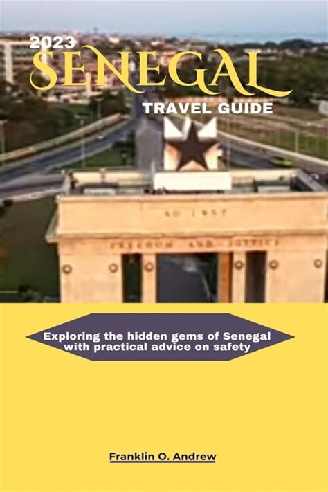 알라딘 2023 Senegal Travel Guide Exploring The Hidden Gems Of Senegal