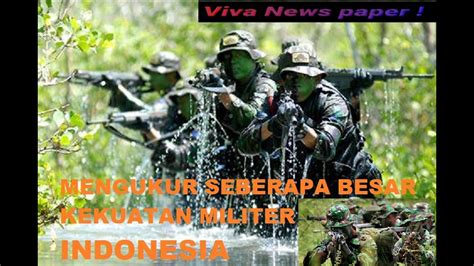 Mengukur Kekuatan Tempur Militer Indonesia Youtube