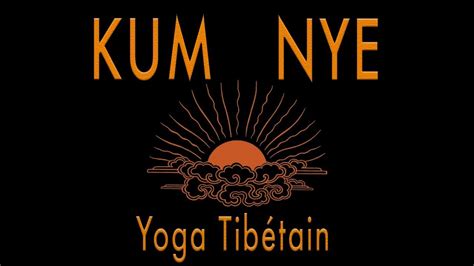 yoga tibétain kum nyé youtube