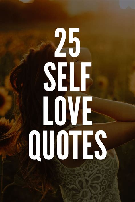 25 Inspirational Self Love Quotes Self Love Quotes Love Quotes Self Love