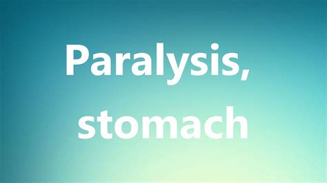 Paralysis Stomach Medical Definition And Pronunciation Youtube