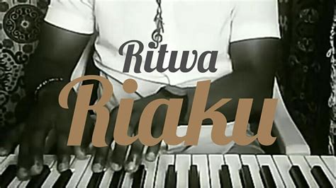 Ritwa Riaku Eric Wainaina Piano Cover Mwas Manuel Youtube