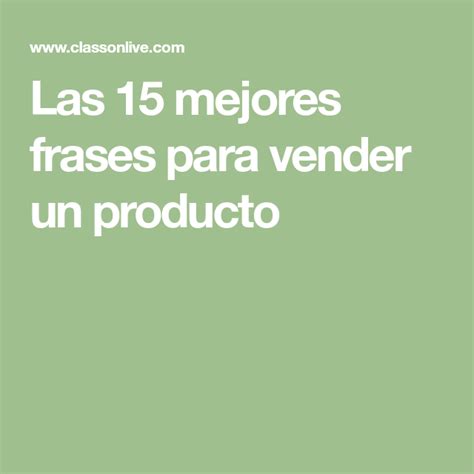 We did not find results for: Las 15 mejores frases para vender un producto | La mejor ...