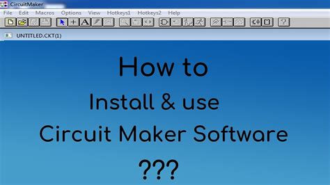 How To Install And Use Circuit Maker Software Basics Youtube
