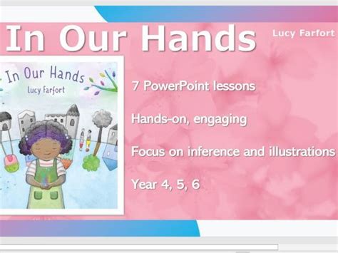 In Our Hands By Lucy Farfort Unit Of Work Years 456 Cple Power