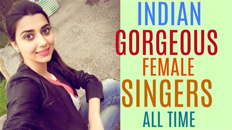 Top 10 Gorgeous Female Singers Of India All Time Youtube