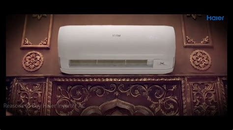 Reasons To Buy New Haier Inverter Air Conditioner Haier India Haier Inspired Life YouTube