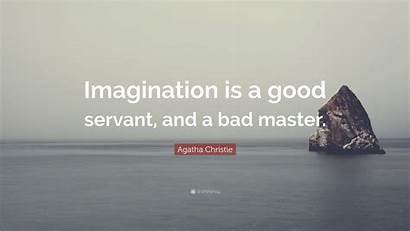 Servant Bad Christie Agatha Imagination Master Quote