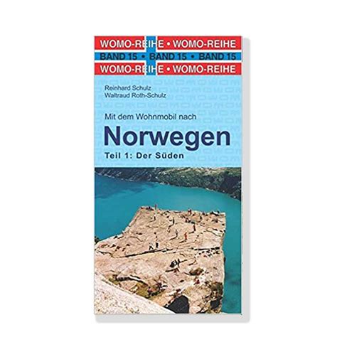 Die 22 tagebücher um 2/3 gekürzt. Mit dem Wohnmobil nach Süd-Norwegen (Womo-Reihe) - Pistenkuh