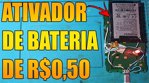 Ativador De Bateria De Celulares De R050 Como Fazer Passo A Passo