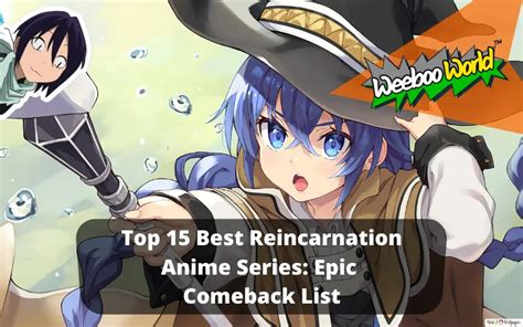 Top 15 Best Reincarnation Anime Series Epic Comeback List Weeboo World