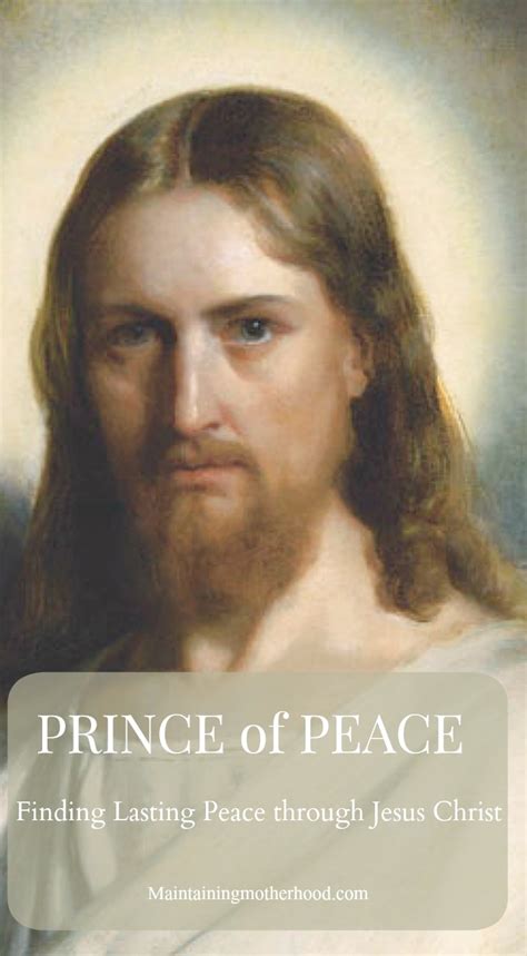 The Prince Of Peace How To Find Lasting Peace Through Jesus Christ