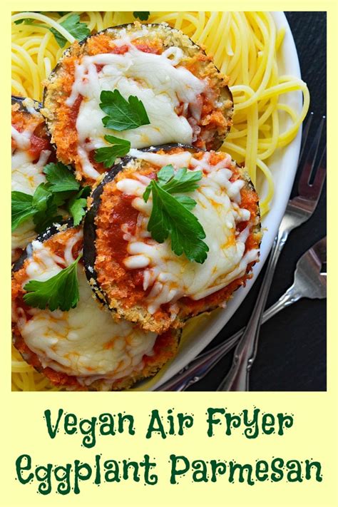 eggplant air fryer recipe parmesan vegan theveglife recipes healthy enjoyed later why spaghetti vegetarian