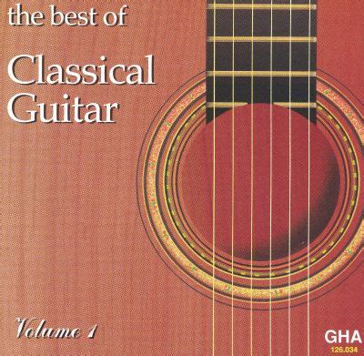 As a beginner/intermediate guitar player, learning songs is all about knowing where to put. The Best of Classical Guitar, Vol. 1 - | Songs, Reviews, Credits, Awards | AllMusic