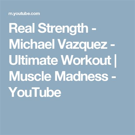 Real Strength Michael Vazquez Ultimate Workout Muscle Madness