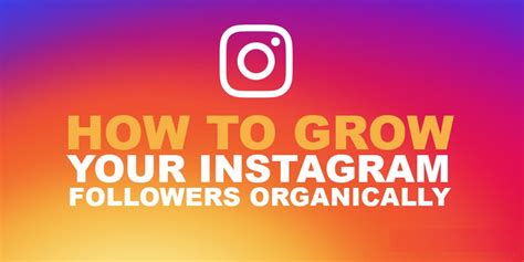 How To Grow Your Instagram Account Organically 6 Practical Techniques