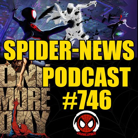 Podcast 746 Spider News Spider Man Crawlspace Warstu