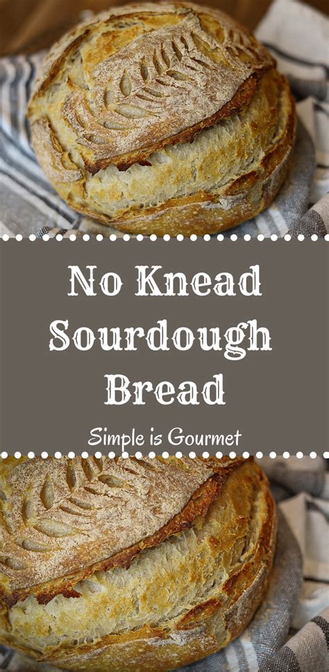 simple no knead sourdough bread simple is gourmet