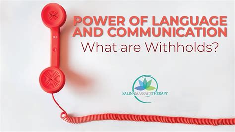 Power Of Language And Communication What Are Withholds Salina