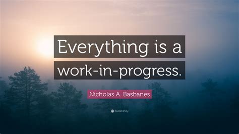 Work In Progress Quote : Always be a work in progress. | Progress ...