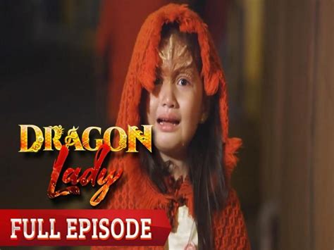Dragon Lady Full Episode 11 Dragon Lady Home Full Episodes