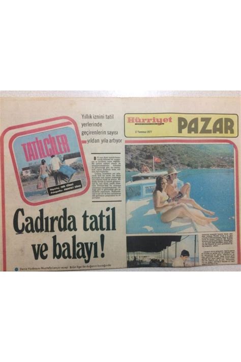 Gökçe Koleksiyon Hürriyet Gazetesi Pazar Eki 17 Temmuz 1977 Çadırda