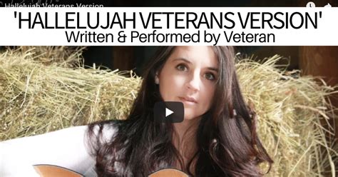 This Beautiful Rendition Of Hallelujah Veterans Version Is An Original