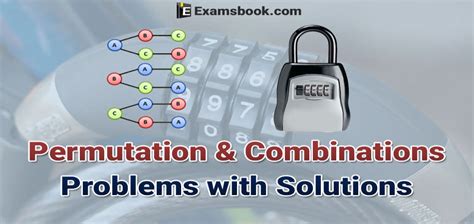 Permutation And Combinations Problems With Solutions For Ssc And Bank Exams