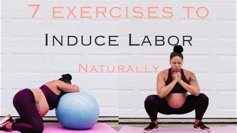 7 Exercises To Induce Labor Naturally Kaleahs Fitness Youtube