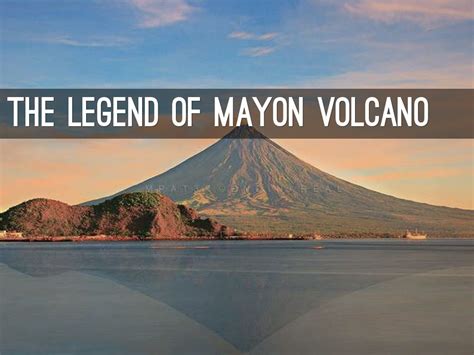 The Legend Of Mayon Volcano By Yaan Rayco