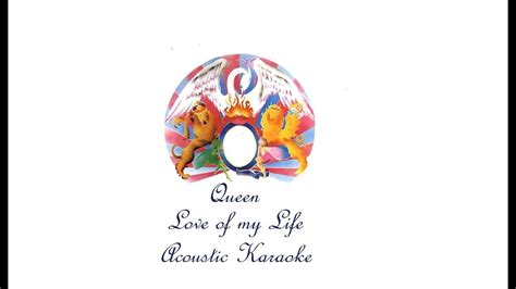 Queen Love Of My Life Acoustic Karaoke Youtube