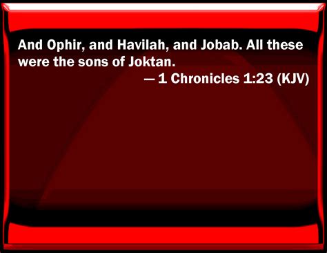 1 Chronicles 123 And Ophir And Havilah And Jobab All These Were The