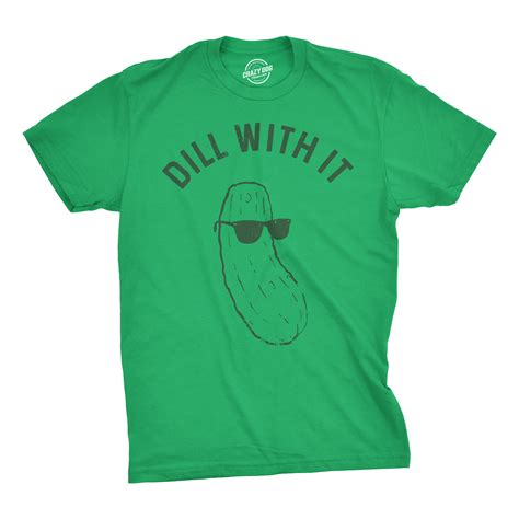 Mens Dill With It T Shirt Funny Cool Pickle Hilarious Sarcastic Tee For