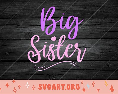 Big Sister Svg Free Big Sister Svg Download Svg Art