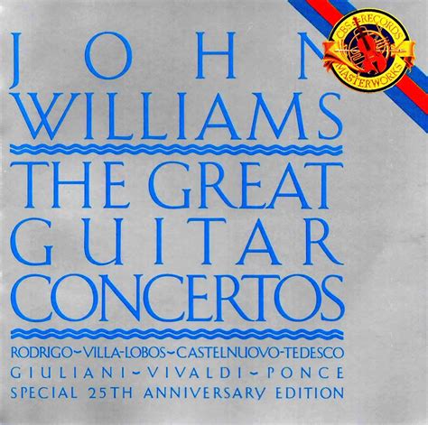 John Williams The Great Guitar Concertos Concertos By Vivaldi Rodrigo Castelnuovo Tedesco