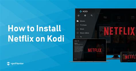 How To Install Netflix On Kodi Actually Works In
